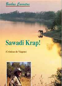 Ant�nio Carretas, Sawadi Krap! - Cr�nicas de Viagens, 1� ed., Aveiro, 1994, p�gs. 166.