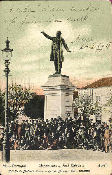 N.� 84 - Portugal - Monumento a Jos� Est�vam, Aveiro - Edi��o de Malva & Roque, Rua do Arsenal, 118 Lisboa - SD - Dim 14x9 cm - Col FMSarmento (Circulado em 24-1-1908).