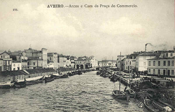 N.� 233 - Aveiro Arcos e Caes da Pra�a do Commercio - Editor A Martins - SD - Dim 13,9x8,9 cm. - Col.  FMSarmento.