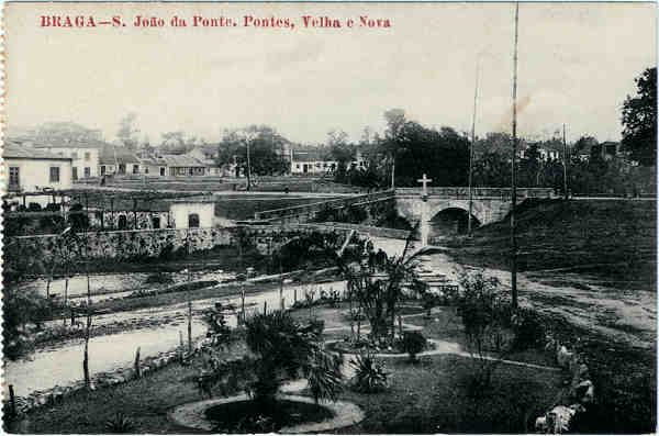 SN - BRAGA - S. Jo�o da Ponte. Pontes, Velha e Nova - Editor n�o indicado - SD - Dim. 8,9x13,8 cm. - Col. Jaime da Silva (Circulado em 1921)