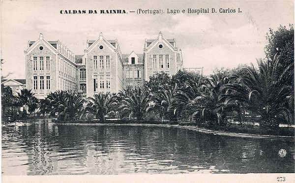 Caldas da Rainha-Portugal Lago e Hospital D.Carlos I - Editor F.A.Martins, Lisboa - Dimens�es: 9x14 cm - Col. Miguel Chaby