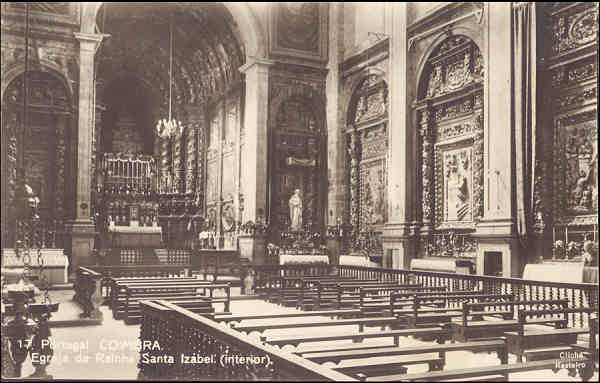 N� 17 - COIMBRA. Egreja da Rainha Santa Isabel (interior) - Edi��o Havaneza Central, Cliche Rasteiro cerca de 1925 - Dim. 13,7x8,8 cm - Col. A. Monge da Silva