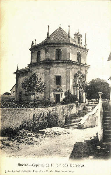 S/N - Aveiro-Capella de N. S.� das Barrocas - 311-Editor Alberto Malva, P. da Batalha, Porto - S/D - Dimens�es: 8,9x14 cm. - Col. �nio Semedo.