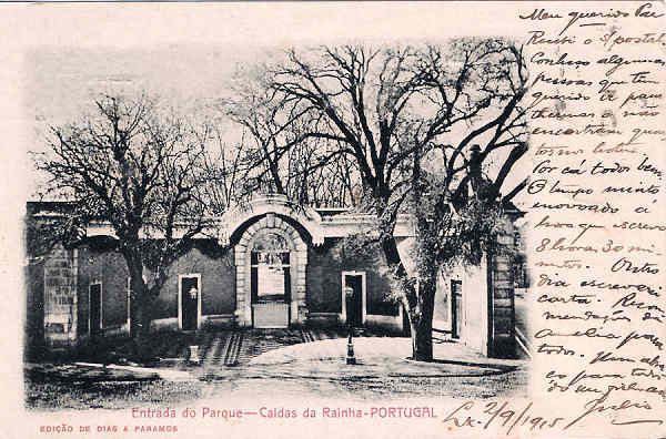 S/N - Portugal-Caldas da Rainha Entrada do Parque - Editor Dias & Paramos (Editado em 1904) - Dimens�es: 14x9 cm. - Col. Miguel Chaby