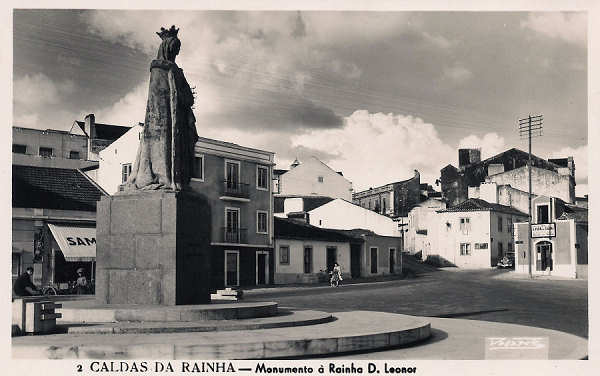 N.� 2 - Portugal Caldas da Rainha Monumento � Rainha D. Leonor - Editor Passaporte Loty (Editado em 1951) - Dimens�es: 9x14 cm. - Col. Miguel Chaby