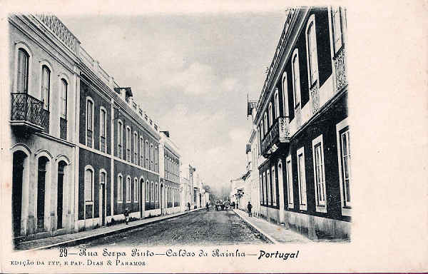 N.� 29 - Portugal_Caldas da Rainha Rua Serpa Pinto_Editor Dias e Paramos_Editado 1906_Dim 9x14 cm. - Col. M. Chaby