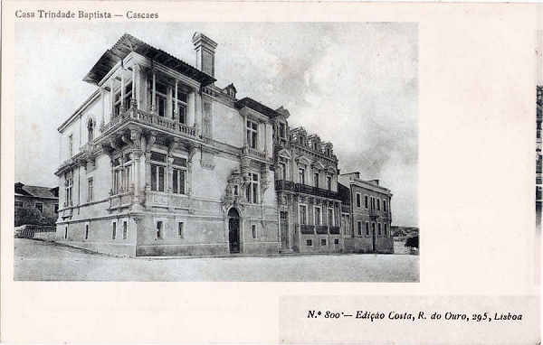 N� 800 - Casa Trindade Baptista, Cascaes - Edi��o Costa, Rua do Ouro 295, Lisboa - Dim. 141x89 mm - Col. A. Monge da Silva (c. 1905)