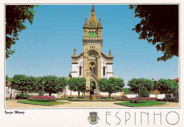 SN - Portugal. Espinho - Igreja Matriz - Editor Francisco M�s, Lda (Amadora) - Dim 15x10 cm - Col. Miguel Chaby.