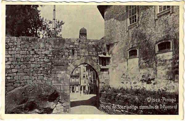 SN - Viseu-Portugal-Porta do Soar (antiga muralha de D. Afonso V) - Edi��o da Comiss�o Municipal de Turismo - Impresso na Tipografia Comercial Anadia - SD -  Dim. 9x14 cm. - Col. Jaime da Silva (Circulado em 1946)