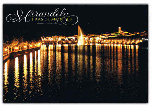 N.� C 5206 - MIRANDELA - PORTUGAL Vista nocturna - Ed. LIVRARIA-PAPELARIA LUSITANA Telef.:278262595 - MIRANDELA Foto ROLLEIFOTO EDIC *telem 966394951-912011565 *edi�@netvisao.pt - SD - Dim. 14,8x10,4 cm - Col. - Manuel B�ia (2010).