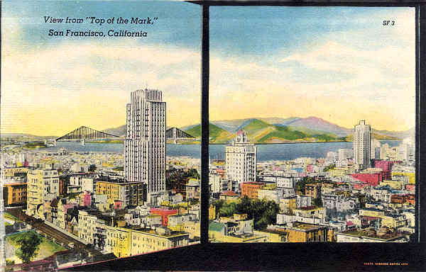 SF03 - San Francisco - View from �Top of the Mark� - Edi��o an�nima Foto de Redwood Empire Assm - Dim. 13,7x8,8 cm - Col. Am�lcar Monge da Silva (1940)