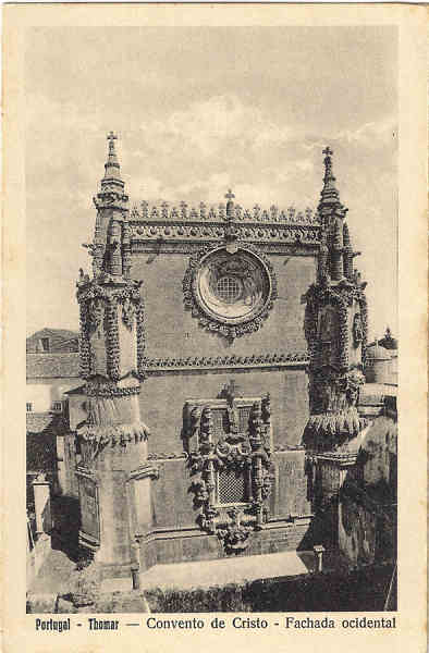 N� 25 - Portugal-Thomar � Convento de Cristo-Fachada ocidental - Edi��o da Loja do Barateiro - SD -  Dim. 9x14 cm - Col. Jaime da Silva (Circulado em 1928)