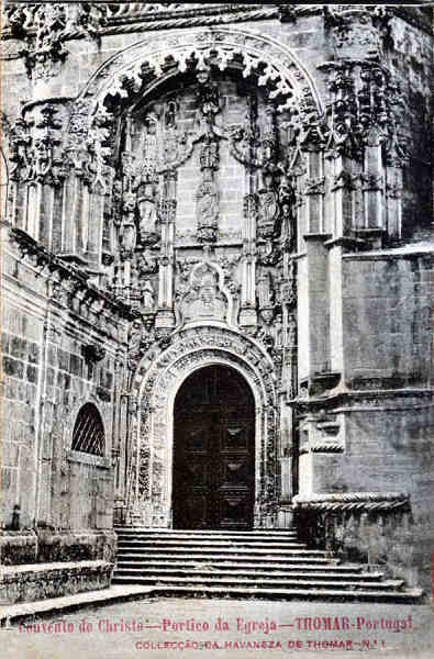 N� 1 - Convento de Cristo, P�rtico da Igreja - Collec��o da Havaneza de Thomar - 14x8,8 cm -  Col. A. Monge da Silva (cerca de 1905)