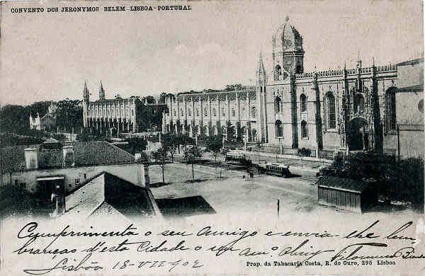 S/N - Convento dos Jer�nymos em Bel�m (Notar os "Carros Americanos") - Editor "Tabacaria Costa", Rua do Ouro, 295, Lisboa - Dim. 139x91 mm - Usado em 18JUL1902 - Col. A. Monge da Silva (cerca de 1900)