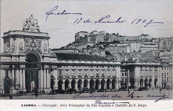 N� 1166 - Arco Triumphal da Rua Augusta e Castelo de S. Jorge - Edi��o Martins & Silva, Pra�a Luis de Cam�es 35, Lisboa - Dim. 137x89 mm - Usado em 11NOV1907 - Col. A. Monge da Silva (cerca de 1905)