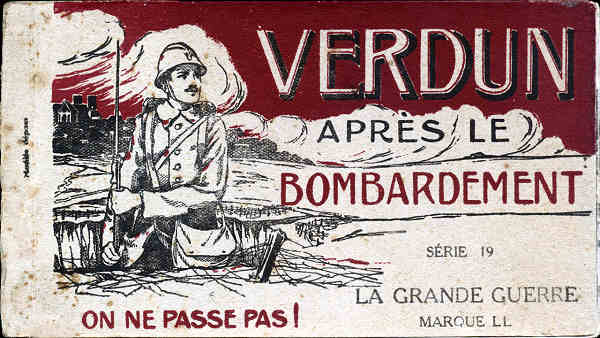 N� 800 - La Grande Guerre - Verdun apr�s le bombardement, carnet de 20 postales - S�rie 19, Marque LL � Edition � Lev, Fils & Cie �, Paris - Dim. 140x87 mm - Col. A. Monge da Silva.