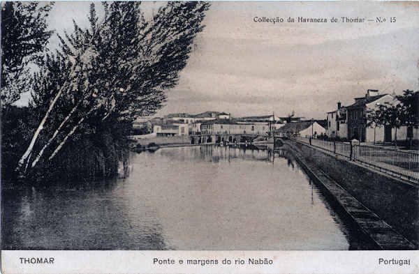 N� 15 - Ponte e Margens do Rio Nab�o - Collec��o da Havaneza de Thomar - Dim. 140x90 mm - Col. A. Monge da Silva (cerca de 1903)