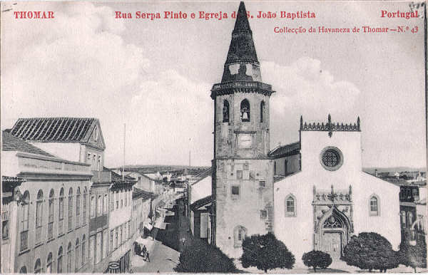 N� 43 - Rua de Serpa Pinto e Egreja de S�o Jo�o Baptista - Collec��o da Havaneza de Thomar - Dim. 140x89 mm - Col. A. Monge da Silva (cerca de 1905)