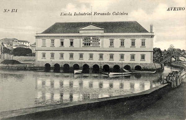 N.� 171 - Aveiro Escola Industrial Fernando Caldeira - Edi��o de Alberto Malva, Rua de S. Juli�o, 41 Lisboa - SD - Dim 13,6x8,9 cm. - Col FMSarmento.