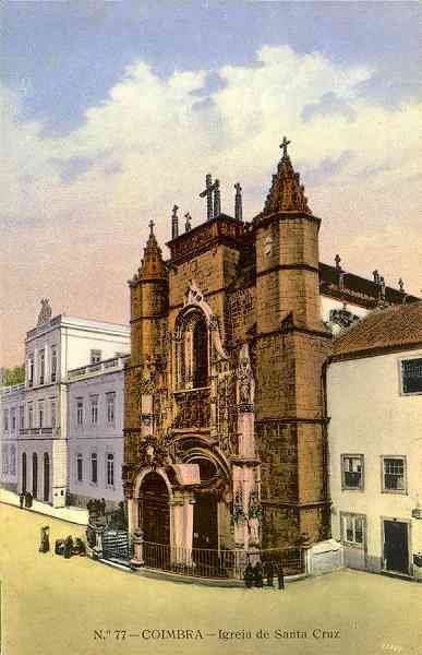 N.� 77 - Coimbra: Igreja de Santa Cruz - Edi��o da Havaneza Central, Rua Visconde da Luz, 2 a 6 Coimbra - S/D - Dimens�es: 8,9x13,9 cm. - Col. Aur�lio Dinis Marta.