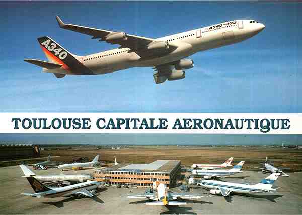 N.� 899 - TOULOUSE Capitale a�ronautique. L'A�rospatiale. L'Airbus A 340 - Ed. s - 10 bis, boulevard de l'Europe - 31120 PORTET-SURGARONNE - Dimens�es: 14,7x10,5 cm. - Col. HJCO (1996).