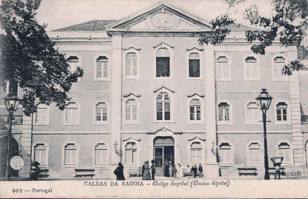 N.� 962 - Caldas da Rainha Antigo hospital (Ancien h�pital) - Editor F. A. Martins-Lisboa - Editado em 1904 - Dimens�es: 14x9 cm. - Col. Miguel Chaby.
