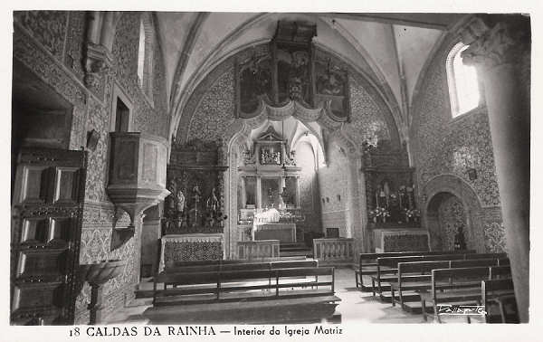 N.� 18 - Portugal Caldas da Rainha Interior da Igraja Matriz - Editor Passaporte Loty (Editado em 1951) - Dimens�es: 9x14cm. - Col. Miguel Chaby