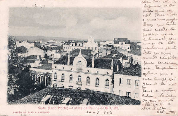 S/N - Portugal Caldas da Rainha Vista (Lado Norte) - Editor Dias e Paramos (Editado em 1904) - Dimens�es: 9x14 cm. - Col. M. Chaby