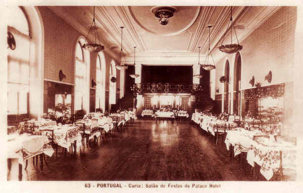 N� 63 - PORTUGAL - Curia Sal�o de Festas do Palace Hotel - Ed. Alexandre d'Almeida, Lisboa - 14,0X9,0 cm - Col. A. Sim�es (089).