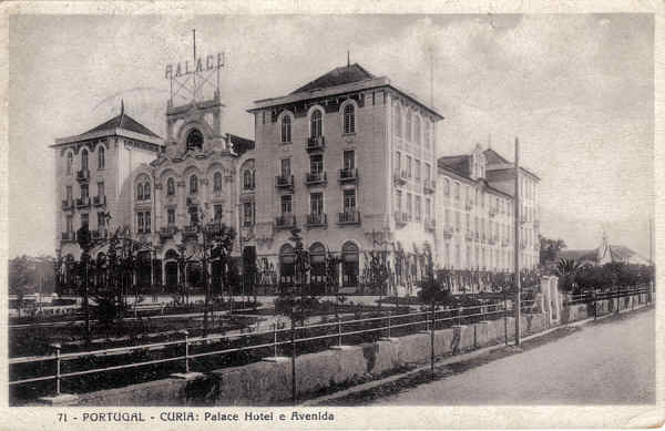 N� 71 - PORTUGAL - CURIA. Palace Hotel e Avenida - Ed. Alexandre d'Almeida, LISBOA - Dim 14,0x9,0 cm - Circ. 8-1931 - Col. A. Sim�es (093).