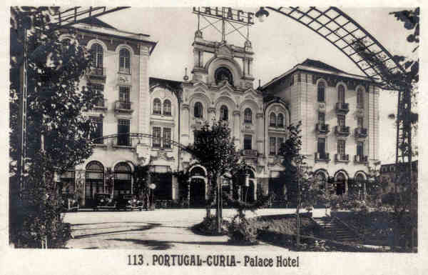 N� 113 - PORTUGAL- CURIA-Palace Hotel - Ed. Alexandre d'Almeida, Lisboa - Dim.13,9x9,0 cm - Circ. 7-1941 - Col. A. Sim�es (204).