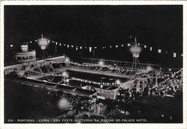 N.� 204 - Portugal - Curia - Uma festa nocturna na piscina do palace - Ed. Alexandre d 'Almeida - Dim. 15,0x10,4 cm - Col. A. Sim�es (208).