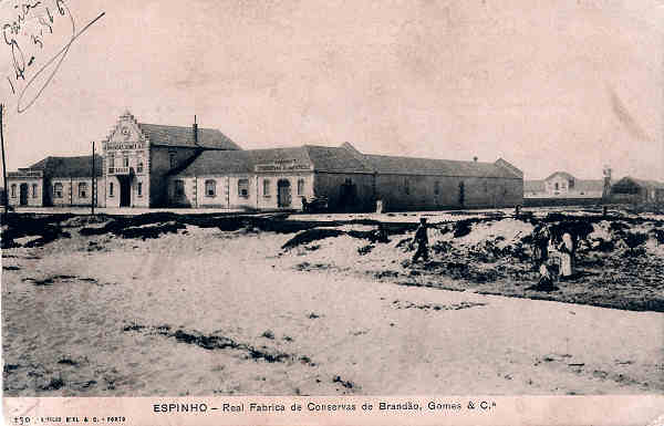 N.� 130 - Portugal. Espinho. Real Fabrica de Conservas de Brand�o Gomes & C� - Editor Emilio Biel - Dim. 14x9 cm. - Col. M. Chaby