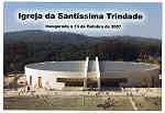 N.� 633 - F�TIMA-Portugal - Igreja da Sant�ssima Trindade - Ed. Miss�es Consolata, 13 Out 2007 - Dim: 15x10,5 cm - Col. Manuel e F�tima B�ia (2008).