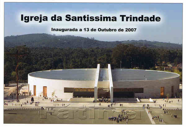 N.� 633 - F�TIMA-Portugal - Igreja da Sant�ssima Trindade - Ed. Miss�es Consolata, 13 Out 2007 - Dim: 15x10,5 cm - Col. Manuel e F�tima B�ia (2008).