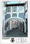 N.� 9 - LEIRIA-Portugal Arco da Rua Afonso de Albuquerque - Edi��o da Regi�o de Turismo de Leiria, Rota do Sol - S/D - Dimens�es: 15x10 cm. - Col. R. Gaspar.