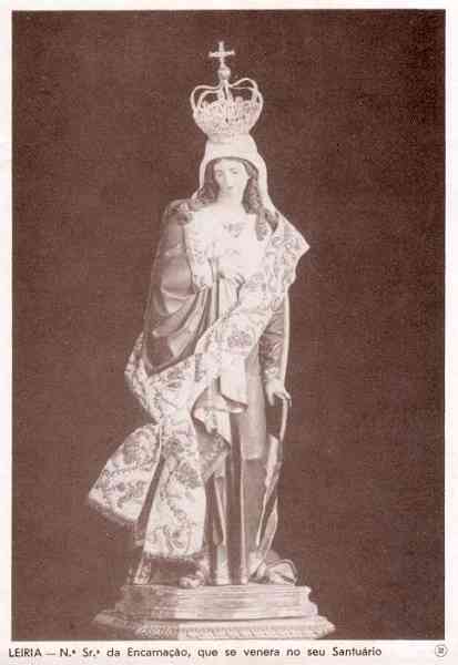 N.� 32 - LEIRIA-Nossa Senhora da Encarna��o que se venera no seu Santu�rio - Editor: Comiss�o Cultural das Obras Sociais do Pessoal da C. M. Leiria - Dimens�es: 15x11 cm. - Col. R. Gaspar.