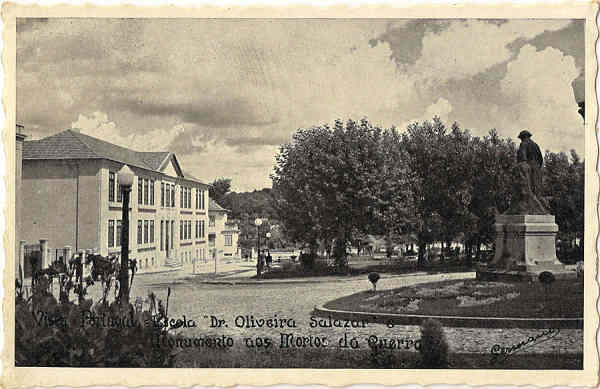 SN - Viseu-Portugal-Escola "Dr Oliveira Salazar" e Monumento aos Mortos da Guerra - Clich� Germano - Edi��o da Comiss�o Municipal de Turismo - Impresso na Tipografia Comercial Anadia - SD -  Dim. 9x14 cm. - Col. Jaime da Silva (Circulado em 1946)
