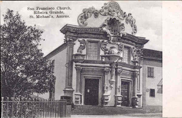 SN - S�O MIGUEL. Ribeira Grande. San Francisco Church - Edi��o Papelaria Travassos - Dim. 13,7x8,7 cm - Col. A. Monge da Silva (cerca de 1908)