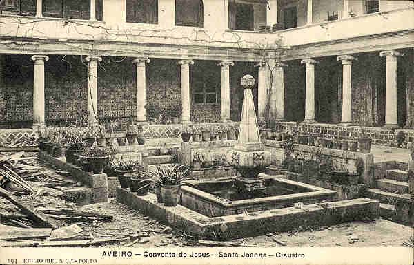 N� 194 - AVEIRO- Convento de Jesus. Santa Joanna. Claustro - Ed. EMILIO BIEL & C.�, PORTO - sd - Dim. 14,4x9,1 - Col Enio Semedo.
