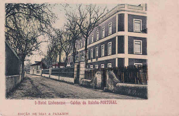 N� 5 - Portugal. Caldas da Rainha. Hotel Lisbonense - Editor Dias e Paramos - Editado em 1905 - Dim. 9x14 cm. - Col. M. Chaby