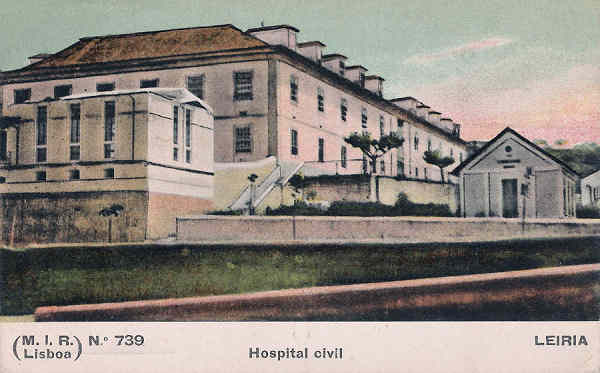 N�. 739 - Portugal. Leiria - Hospital Civil - Editor M.I.R., Lisboa (1910) - Dim. 9x14 cm. - Col. M. Chaby