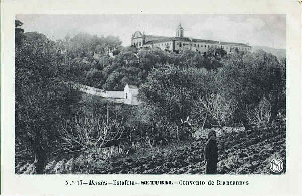 N� 17 - Convento de Brancannes - Editor "Mendes-Estafeta", Set�bal - Dim. 140x90 mm - Col. A. Monge da Silva (anterior a 1910)