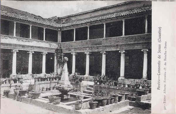 N� 322 - Aveiro - Convento de Jesus (Claustro) - Editor Alberto Ferreira, P.Batalha-Porto - Dim. 138x90 mm - Col. A. Monge da Silva (cerca de1910)