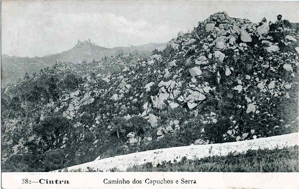 N� 382 - Cintra. Caminho dos Capuchos e Serra - Edi��o Martins & Silva, P� Lu�s de Cam�es 35, Lisboa - Dim. 140x90 mm - Circulado em 8Out1912 - Col. A. Monge da Silva (anterior a 1910)