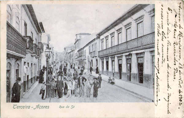 SN - Angra do Heroismo, Rua da S� - Edi��o Papelaria Louren�o, Angra do Heroismo - Dim. 140x89 mm - Usado em 18NOV1903- Col. A. Monge da Silva (c. 1900)