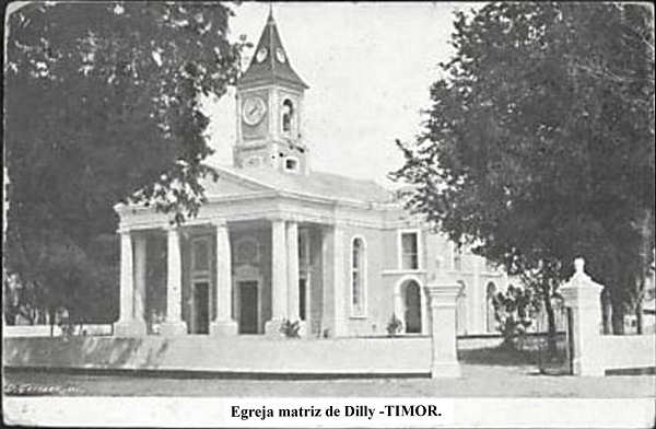SN - Egreja matriz de Dilly, Timor - Edi��o L. Geisler -  SD - Dim. ??x?? cm - Col. Monge da Silva (Cerca de 1905)