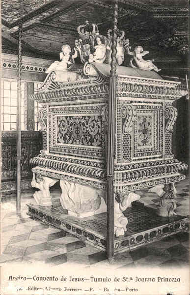 N� 321 - Aveiro-Convento de Jesus-T�mulo de Sta Joanna Princesa  Editor Alberto Ferreira - Pra�a da Batalha, Porto - S/D - Dimens�es 13,8x8,9 cm - Col FMSarmento.