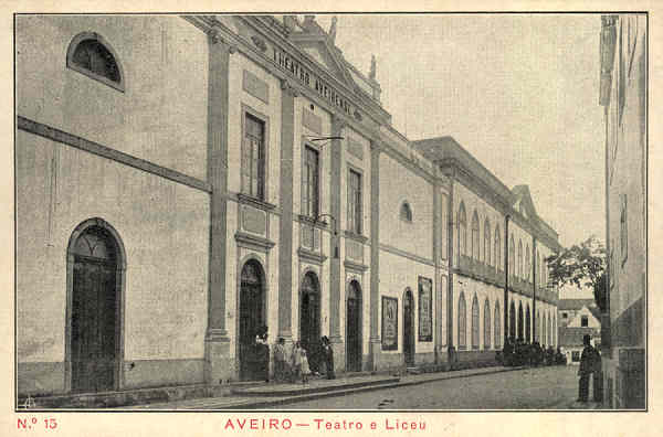 N.� 15 - AVEIRO Teatro e Liceu - Edi��o Souto - Tip. da Sociedade de Papelaria, Lda Porto - SD - Dimens�es: 14,2x9,2 cm. - Col.  FMSarmento.