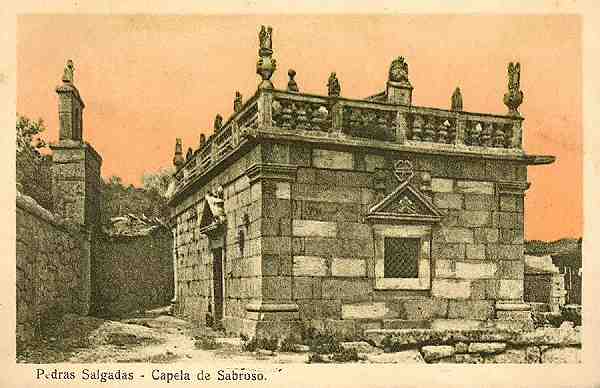 S/N - Pedras Salgadas - Capela de Sabroso - Sem indica��o do editor - S/D - Dimens�es: 13,9x9 cm. - Col. Aur�lio Dinis Marta.